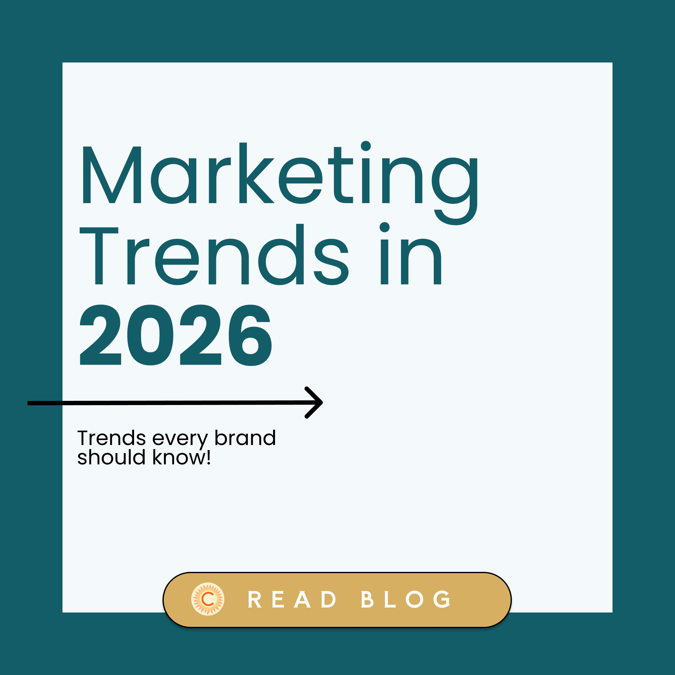 2026 Marketing Trends: What Your Brand Needs to Know