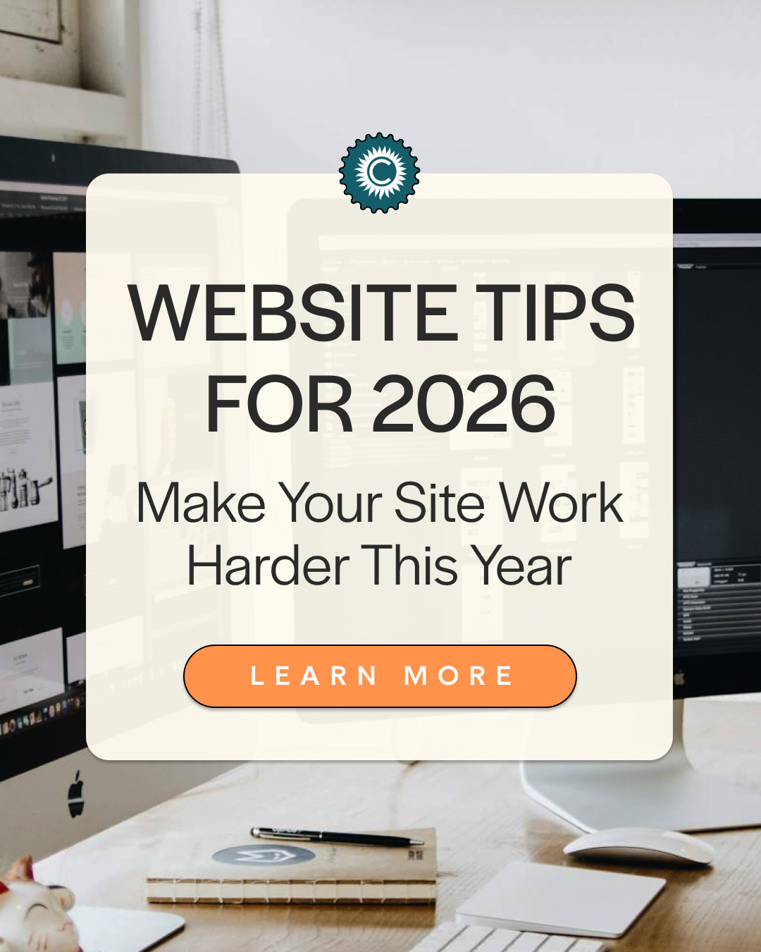 Top 4 Website Tips for 2026: Make Your Site Work Harder This Year